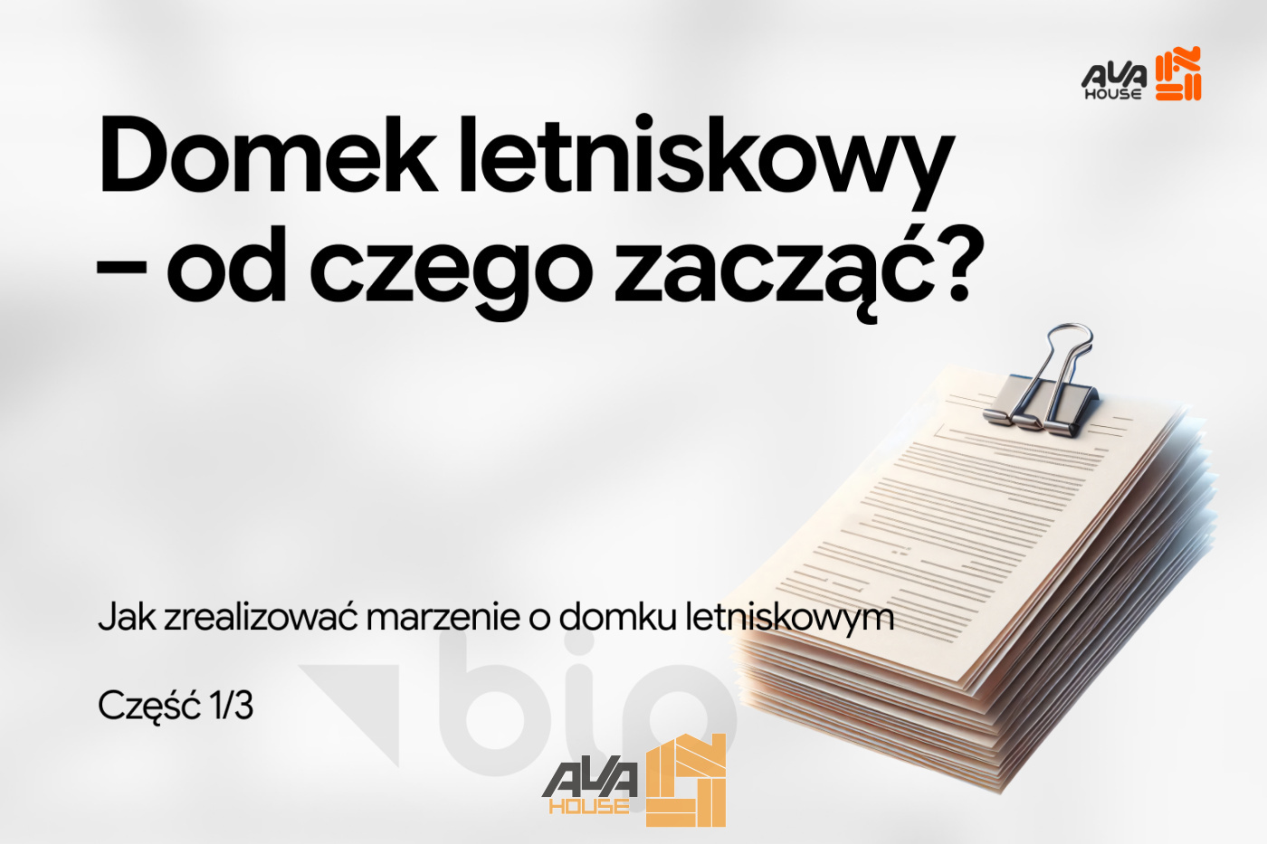 Domek letniskowy – od czego zacząć?